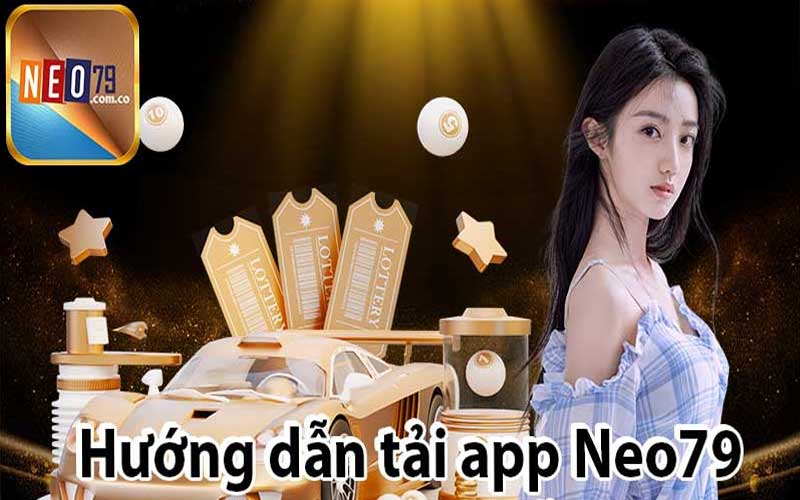 Hướng Dẫn Tải App Neo79